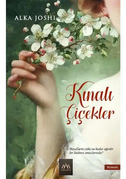 Kınalı Çiçekler: Hindistan'da Kadının Gücü ve Direnişini Anlatan Edebi Bir Roman