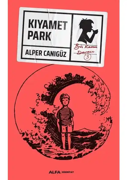 Kıyamet Park Bir Kamu Davası 3 Alper Canıgüz'ün Polisiye Eseri İncelemesi