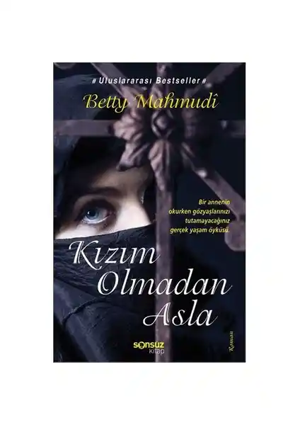 Kızım Olmadan Asla: Betty Mahmudi'nin Gerçek Hayat Hikayesi ve Toplumsal Mesajlar