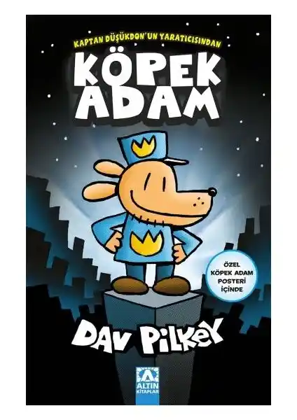 Köpek Adam 1: Dav Pilkey'in Eğlenceli ve Macera Dolu Çocuk Kitabı