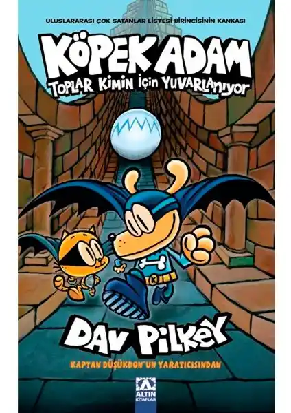 Köpek Adam 7 Toplar Kimin İçin Yuvarlanıyo çocuklar ve gençler için eğlenceli macera kitabı