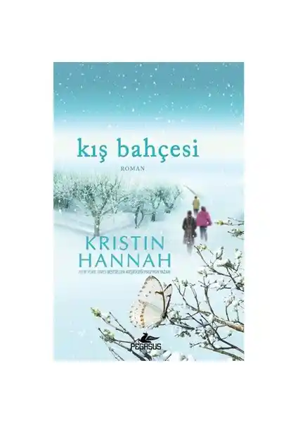 Kristin Hannah’ın Kış Bahçesi Romanı: Aile ve Geçmiş Temalarını İşleyen Duygusal Hikaye