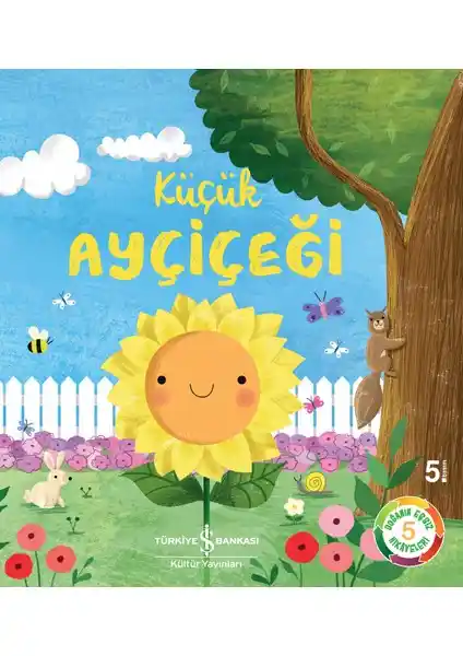 Küçük Ayçiçeği: Doğanın Mucizesini Öğreten Eğlenceli Çocuk Hikayesi