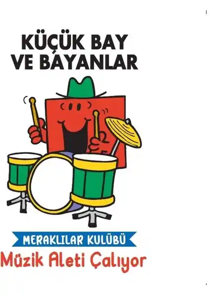 Küçük Bay ve Bayanlar: Müzik Aleti Çalıyor Çocuk Kitabı Çocukların Gelişimine Katkı Sağlayan Eğitici Hikaye