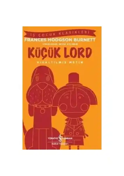 Küçük Lord Frances Hodgson Burnett'in Çocuklar İçin Eğitici ve Eğlenceli Hikayesi