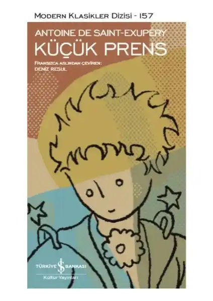 Küçük Prens: Evrensel Değerleri ve Görsel Zenginliğiyle Öne Çıkan Bir Çocuk Kitabı