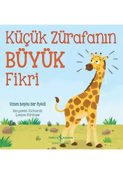 Küçük Zürafanın Büyük Fikri: Çocuklar İçin Eğitici ve Eğlenceli Hikaye Kitabı