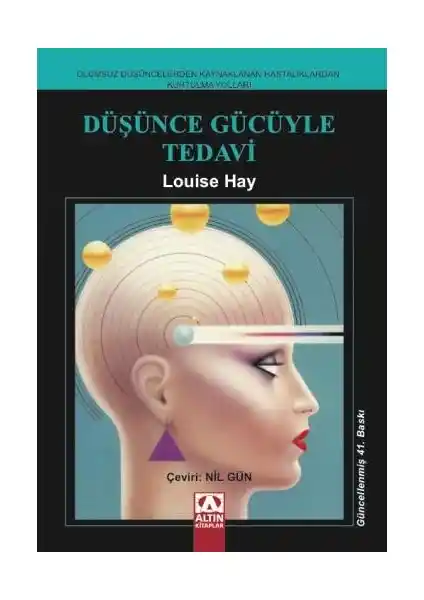 Louise Hay’in Düşünce Gücüyle Tedavi Kitabıyla İçsel Dönüşüm ve Sağlık Rehberi