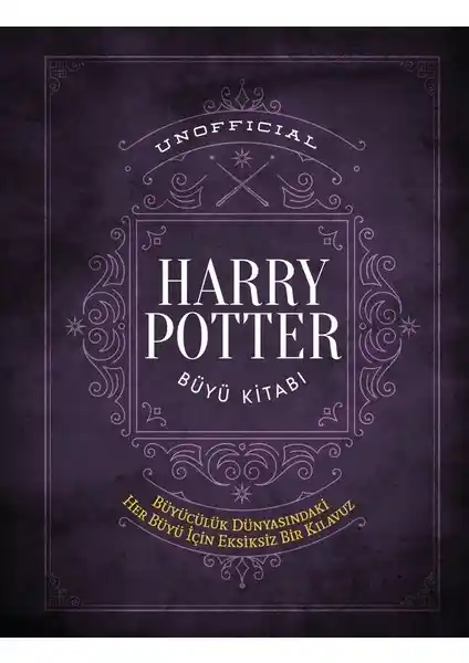 Martı Yayınları Unofficial Harry Potter Büyü Kitabı Büyücülük Dünyasına Derinlemesine Bir Yolculuk