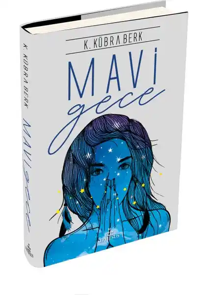 Mavi Gece: K. Kübra Berk'in Derinlikli ve Duygusal Romanı 2019 Basımı