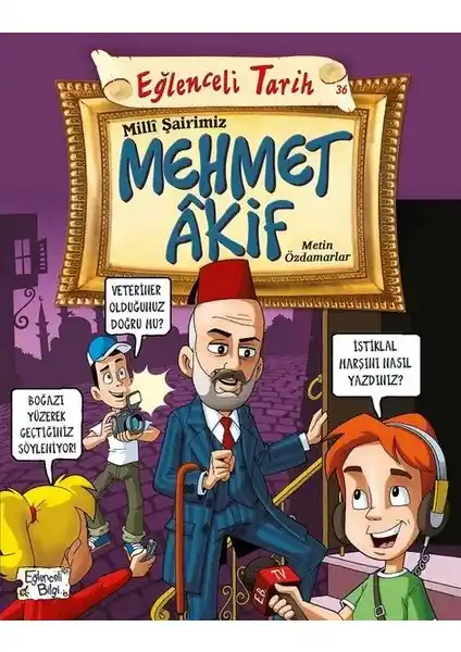 Mehmet Akif'i Tanıtan Okul Öncesi Eğitici Çocuk Kitabı Türkiye Üretimi