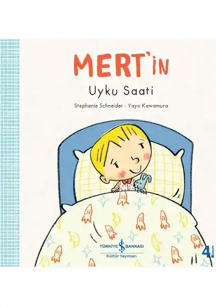 Mert'in Uyku Saati: Çocuklar İçin Eğlenceli ve Eğitici Bir Hikaye Kitabı İş Bankası Kültür Yayınları
