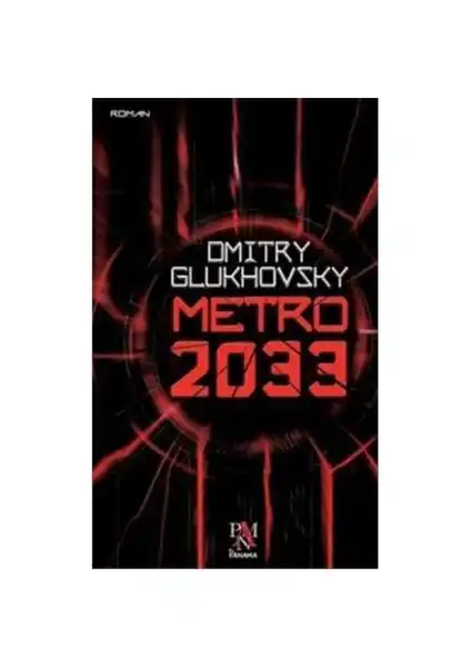 Metro 2033: Dmitry Glukhovsky'nin Post-Apokaliptik Distopya Eseri Hakkında Detaylı Bilgi