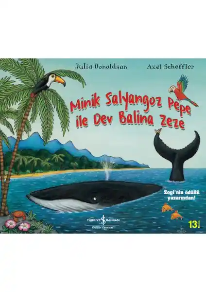 Minik Salyangoz Pepe ile Dev Balina Zeze Kitabı Çocuklar İçin Eğlenceli ve Eğitici Bir Hikaye