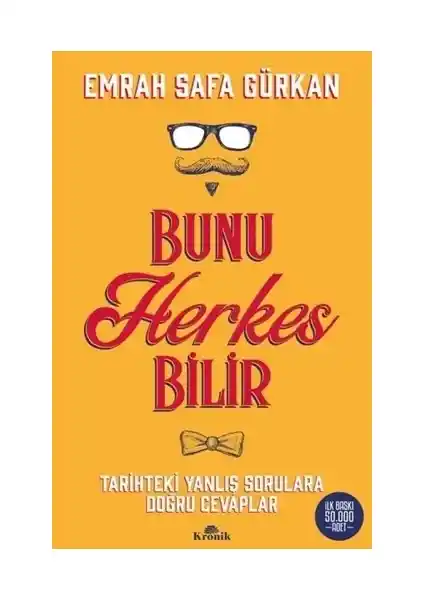 Modern ve akıcı anlatımıyla Emrah Safa Gürkan'ın Bunu Herkes Bilir kitabı detaylı incelemesi