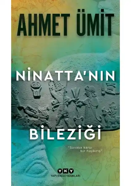 Ninatta'Nın Bileziği: Hititler Döneminden Günümüze Uzanan Bir Aşk Hikayesi