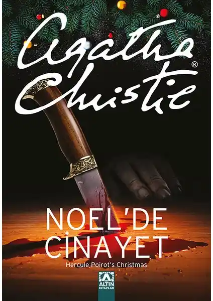 Noelde Cinayet Agatha Christie'nin Gizemli Polisiye Romanı, Noel Temalı Cinayet Hikayesi ve Detaylı İnceleme