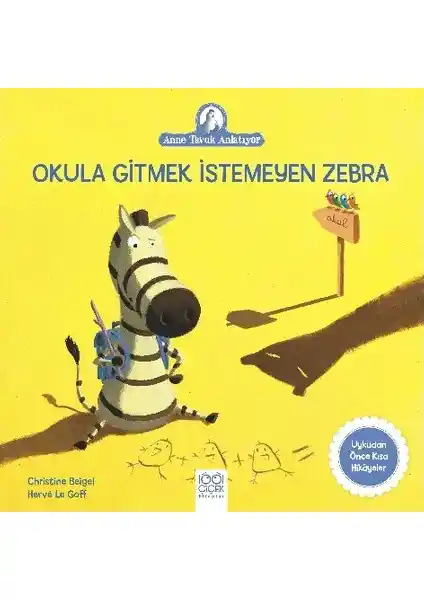 Okula Gitmek İstemeyen Zebra: Çocuklar İçin Eğlenceli ve Öğretici Hikâye Dizisi