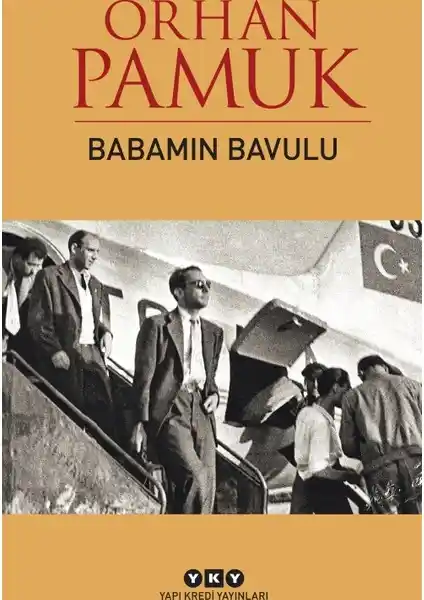 Orhan Pamuk'un 'Babamın Bavulu' Eseri ve Edebiyata Katkıları Hakkında Detaylı Bilgi