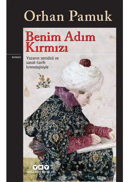 Orhan Pamuk'un 'Benim Adam Kırmızı' Romanı: Osmanlı Sanatı ve Aşk Temalarını İşleyen Eser