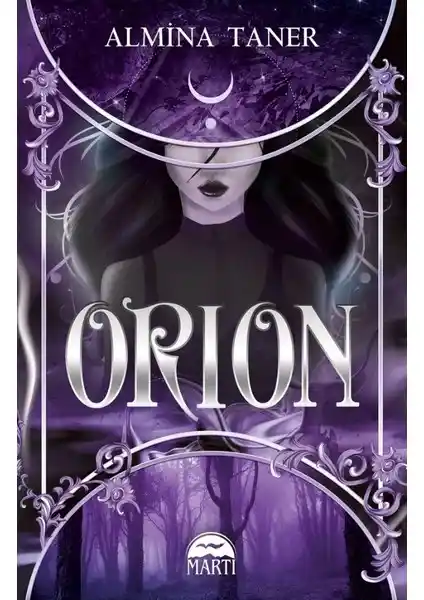 Orion - Almina Taner Kitabı: İnsanlık ve Doğa Arasındaki Karmaşık İlişkiler