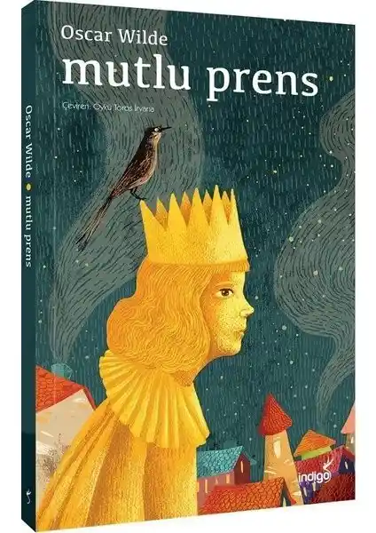Oscar Wilde'ın Mutlu Prens ve Diğer Öyküleriyle Evrensel Değerler Keşfi