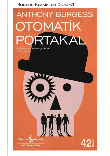 Otomatik Portakal: Anthony Burgess'in Distopik Eseri ve Toplumsal Yansımaları