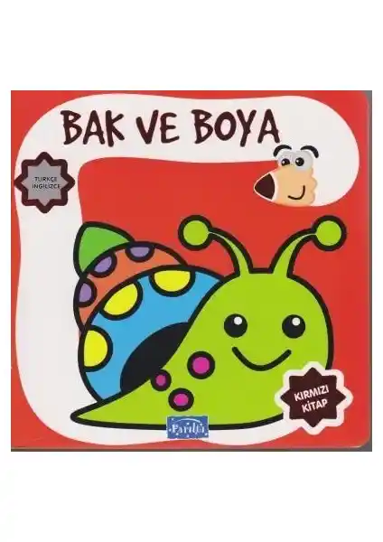 Parıltı Yayınları Bak Boya Kırmızı Kitap - Mostowskı Çocuklar İçin Eğlenceli Boyama Deneyimi