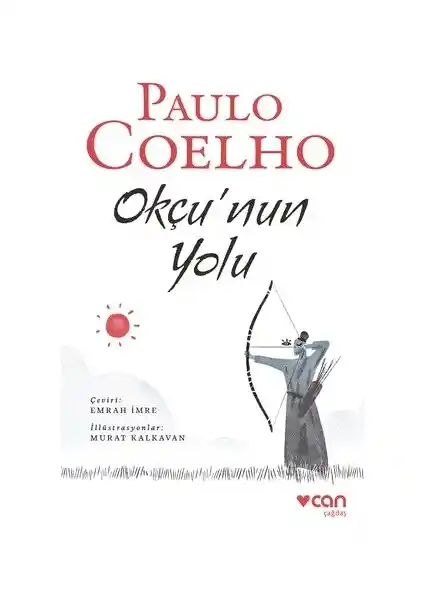 Paulo Coelho'nun Okçu'nun Yolu Kitabı: Hayatın Anlamını ve Kendini Geliştirme Yollarını Keşfet