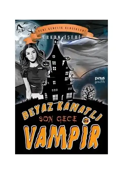 Pinus Kitap Serisi Beyaz Kanatlı Vampir 8 Son Gece Analizi ve Detayları