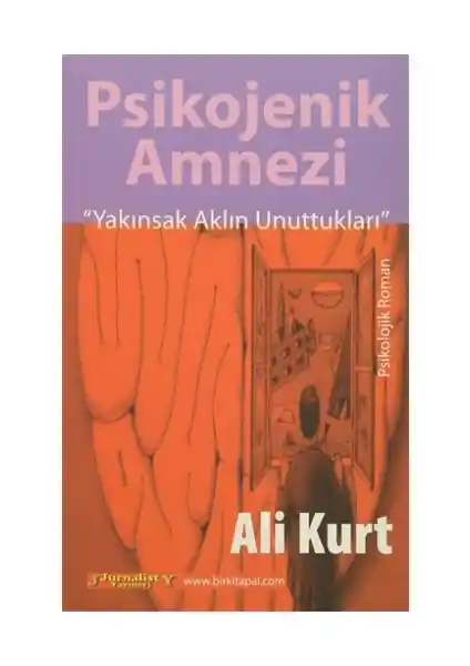 Psikojenik Amnezi: Bilinçaltının Derinliklerine Yolculuk Yapan Özgün Bir Kitap