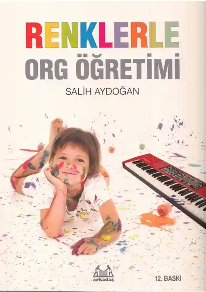 Renklerle Org Öğretimi: Çocuklar İçin Etkili ve Eğlenceli Müzik Eğitim Kaynağı