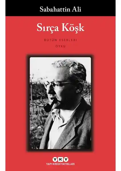 Sabahattin Ali'nin Sırça Köşk Eseriyle Türk Edebiyatına Zengin Bir Bakış
