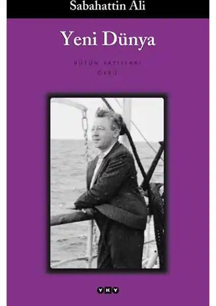 Sabahattin Ali'nin Yeni Dünya Kitabı: Türk Edebiyatının Önemli Bir Eseri