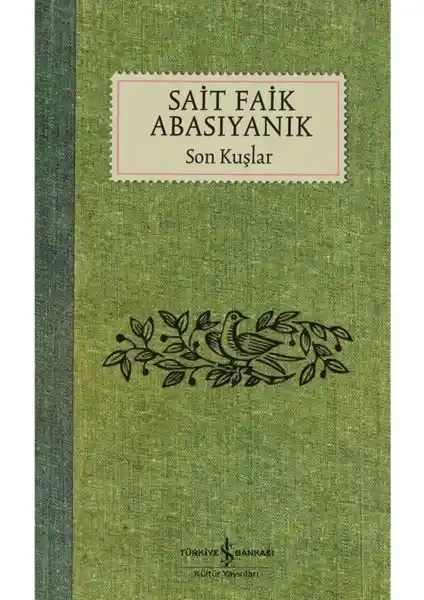Sait Faik Abasıyanık'ın 'Son Kuşlar' Eseri Türk Edebiyatının Değerli Bir Hikaye Kitabıdır