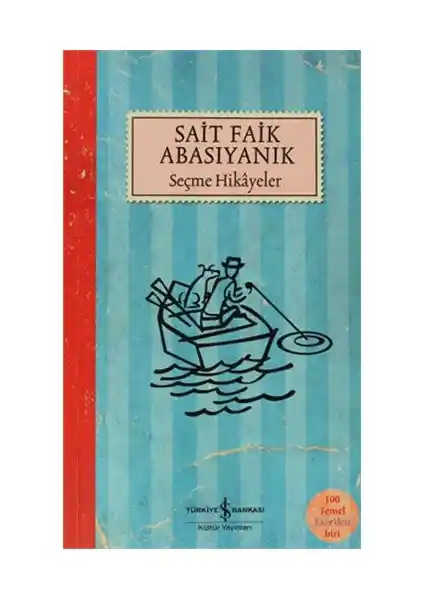Sait Faik Abasıyanık Seçme Hikayeler Kitabı Çocuklar İçin Deniz ve Doğa Temalı Hikayeler