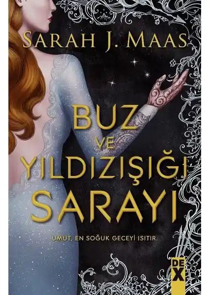 Sarah J. Maas'ın Dex Plus Buz ve Yıldızışığı Sarayı Serisi: Fantastik Dünya ve Macera