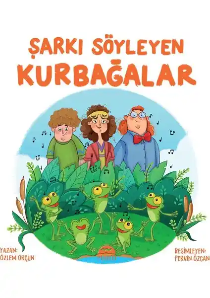 Şarkı Söyleyen Kurbağalar: Doğa ve Hayvan Sevgisini Aşılayan Çocuk Hikayesi