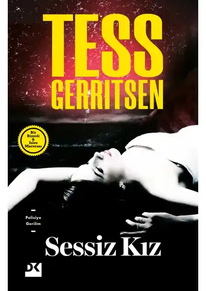 Sessiz Kız Romanı: Tess Gerritsen'in Gizemli ve Gerilim Dolu Polisiye Eseri