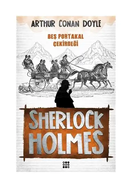 Sherlock Holmes'un yeni macerası 'Beş Portakal Çekirdeği' hakkında kapsamlı bilgi