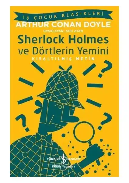 Sherlock Holmes ve Dörtlerin Yemini: Arthur Conan Doyle'un Klasik Dedektiflik Hikayesi