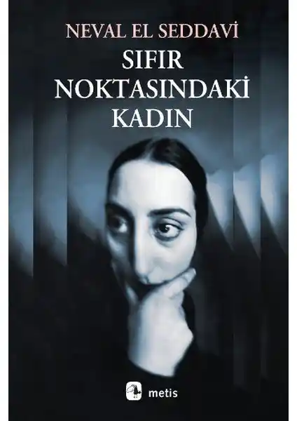 Sıfır Noktasındaki Kadın: Toplumsal ve Edebiyat Perspektifinden Derin Bir İnceleme