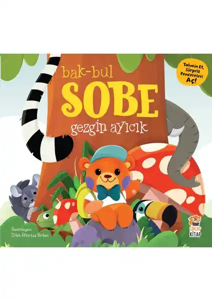 Sincap Kitap Bak-Bul-Sobe Gezgin Ayıcık: Eğlenceli ve Öğretici Çocuk Kitabı