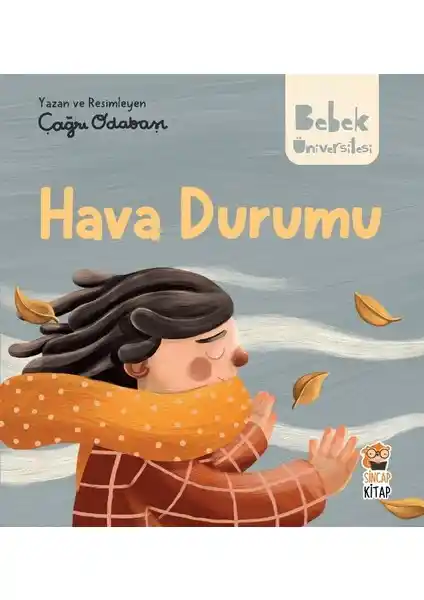 Sincap Kitap Bebek Üniversitesi Hikayeli İlk Kavramlarım 2 Hava Durumu Eğitici Çocuk Kitabı