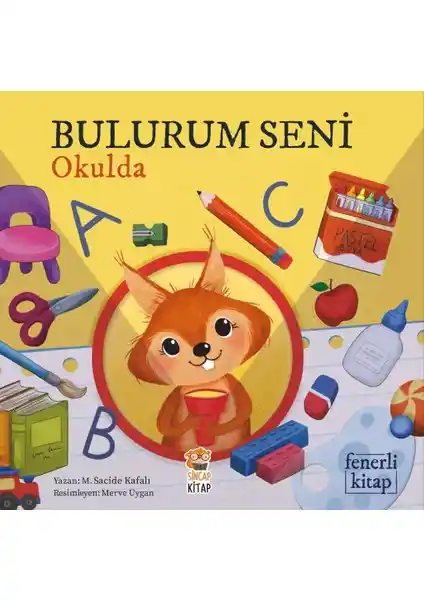Sincap Kitap Bulurum Seni Okulda Fenerli Kitap: Çocukların Hayal Gücünü Geliştiren Eğitici Seri