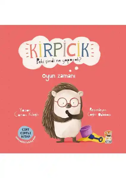 Sincap Kitap Serisi Kirpicik: Oyun Zamanı Çocuklar İçin Eğlenceli ve Eğitici Kitap