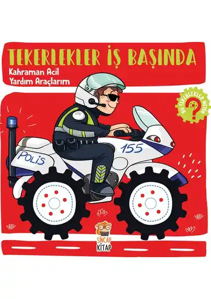 Sincap Kitap Tekerlekler İş Başında: Çocuklar İçin Eğitici ve Dayanıklı Motor Gelişim Kitabı
