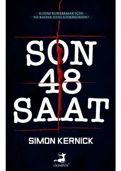 Son 48 Saat: Simon Kernick'in Gerilim Dolu Polisiye Romanı Türkçe Baskısı