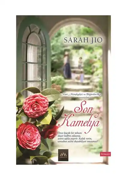 Son Kamelya Romanı: Gizemli Hikayeler ve Tarihi Atmosferle Dolu Bir Edebiyat Yolculuğu