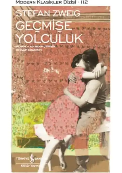 Stefan Zweig'in Geçmişe Yolculuk Eseri İncelemesi ve Temel Bilgileri